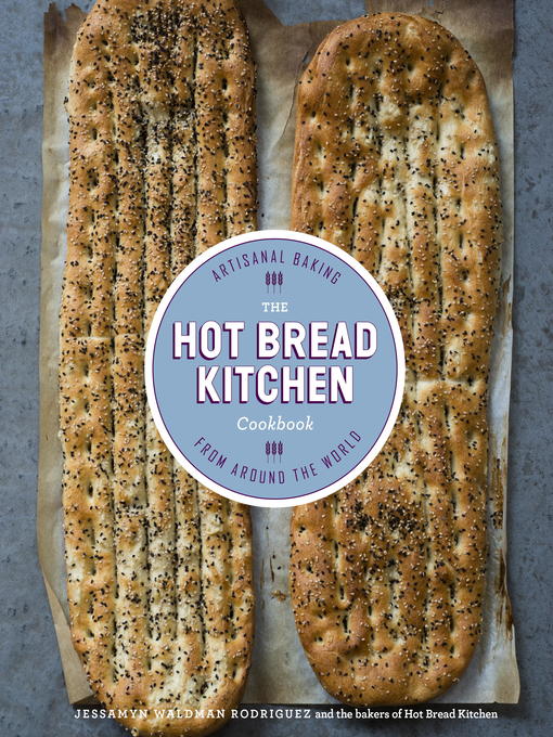 Title details for The Hot Bread Kitchen Cookbook by Jessamyn Waldman Rodriguez - Available